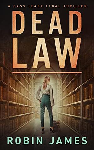 Dead Law by Robin James