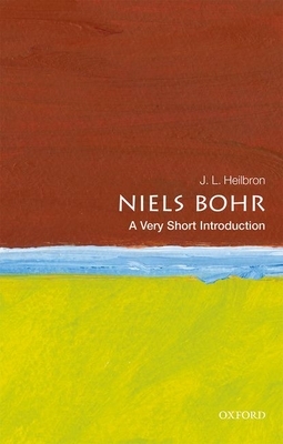 Niels Bohr: A Very Short Introduction by J. L. Heilbron