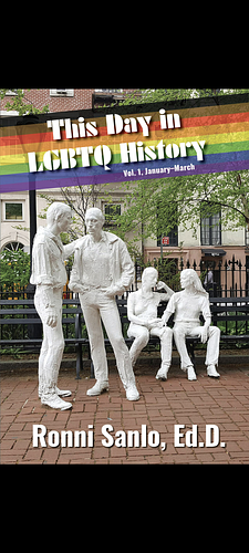 This Day in LGBTQ History: Vol. 1 January-March by Ronni Sanlo