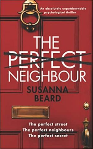 The Perfect Neighbour by Susanna Beard