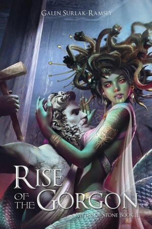 Rise of the Gorgon by Galen Surlak-Ramsey