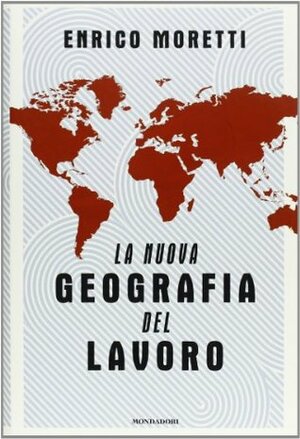 La nuova geografia del lavoro by Enrico Moretti, L. Vanni