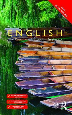 Colloquial English: The Complete Course for Beginners by Gareth King