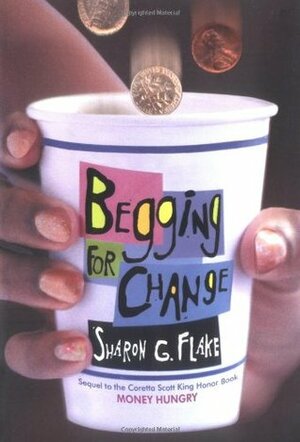 Begging for Change by Sharon G. Flake