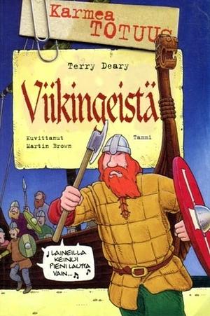 Karmea totuus viikingeistä by Terry Deary