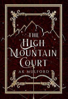 The High Mountain Court by A.K. Mulford