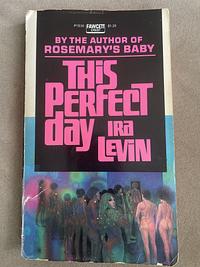 This Perfect Day by Ira Levin