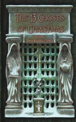 The 13 Ghosts of Christmas by Jan Edwards, John Costello