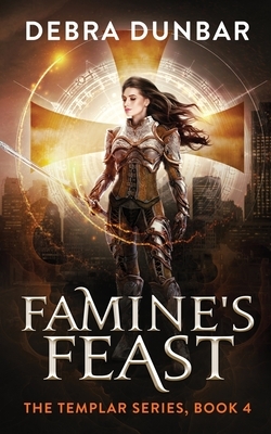 Famine's Feast by Debra Dunbar