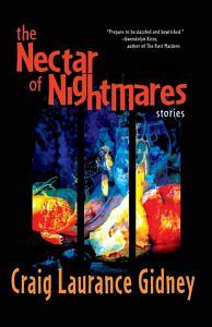 The Nectar of Nightmares by Orion Zangara, Craig Laurance Gidney