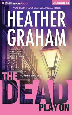 The Dead Play on by Heather Graham