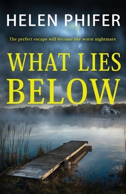 What Lies Below by Helen Phifer