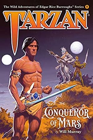 Tarzan, Conqueror of Mars (The Wild Adventures of Edgar Rice Burroughs Book 9) by Romas Kukalis, Will Murray