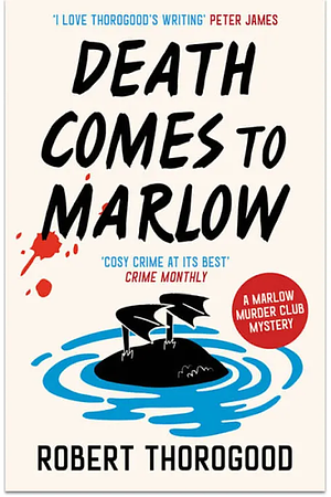 Death Comes to Marlow by Robert Thorogood