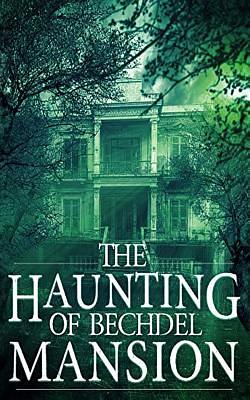 The Haunting of Bechdel Mansion by Roger Hayden