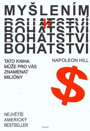 Myšlením k bohatství by Napoleon Hill