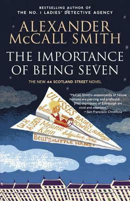 The Importance of Being Seven: A 44 Scotland Street Novel by Alexander McCall Smith