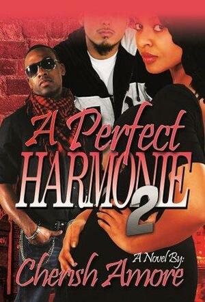 A Perfect Harmonie 2 by Cherish Amore