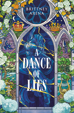 A Dance of Lies by Brittney Arena