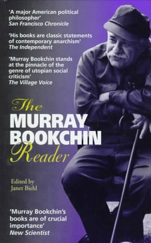 The Murray Bookchin Reader by Murray Bookchin, Janet Biehl