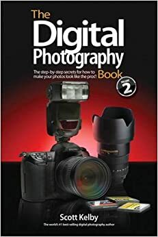 The Digital Photography Book, Part 2 by Scott Kelby