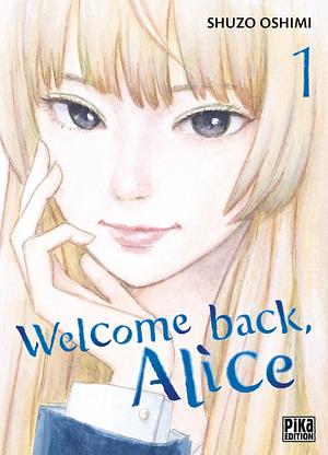 Welcome back, Alice, Tome 01 by Shuzo Oshimi