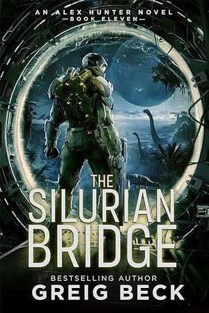 The Silurian Bridge by Greig Beck