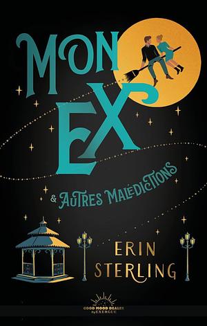 Mon ex et autres malédictions by Erin Sterling
