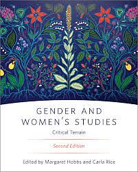 Gender and Women's Studies in Canada: Critical Terrain by Carla Rice, Margaret Hobbs