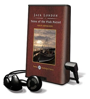 Tales of the Fish Patrol by Jack London