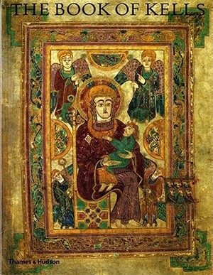 The Book of Kells: An Illustrated Introduction to the Manuscript in Trinity College, Dublin by Bernard Meehan