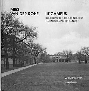 Mies van der Rohe - IIT Campus by Werner Blaser