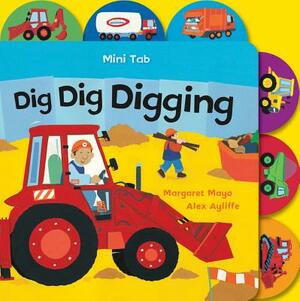 Mini Tab: Dig Dig Digging by Margaret Mayo
