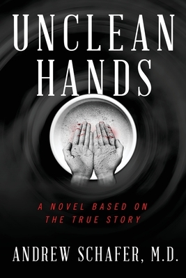 Unclean Hands by Andrew Schafer