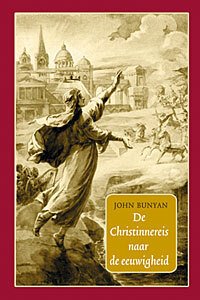 De Christinnereis naar de eeuwigheid by John Bunyan