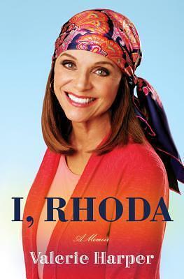 I Rhoda by Valerie Harper, Valerie Harper