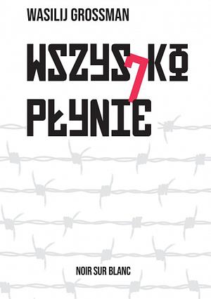 Wszystko płynie by Vasily Grossman