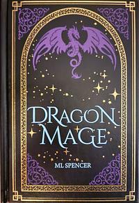 Dragon Mage by M.L. Spencer