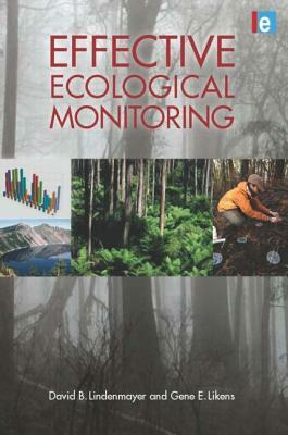Effective Ecological Monitoring by David Lindenmayer, Gene E. Likens