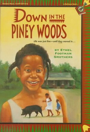 Down in the Piney Woods by Ethel Footman Smothers