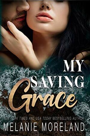 My Saving Grace by Melanie Moreland