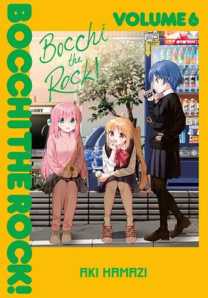 Bocchi the Rock!, Vol. 6 by Aki Hamazi