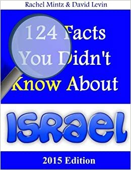 124 Facts You Didn't Know About Israel: New Edition 2016 by Rachel Mintz
