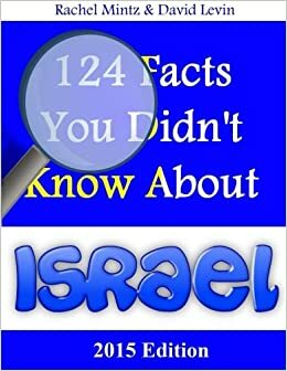 124 Facts You Didn't Know About Israel: New Edition 2016 by Rachel Mintz