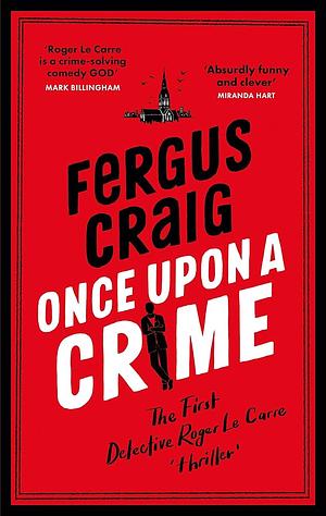 Once Upon a Crime by Fergus Craig