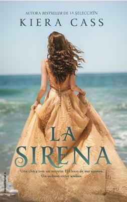 Sirena, La by Kiera Cass