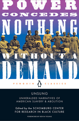 Unsung: Unheralded Narratives of American Slavery & Abolition by Michelle Commander, Kevin Young, New York Public Library