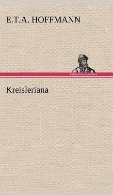 Kreisleriana by E.T.A. Hoffmann