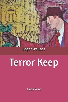 Terror Keep: Large Print by Edgar Wallace