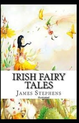 Irish Fairy Tales Illustrated by James Stephens